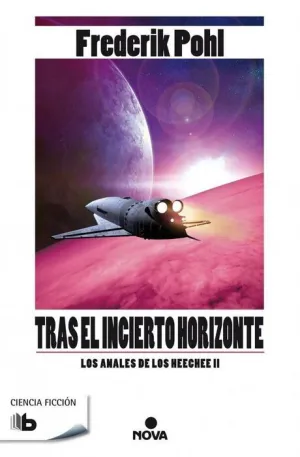 LOS ANALES DE LOS HEECHEE II: TRAS EL INCIERTO HORIZONTE