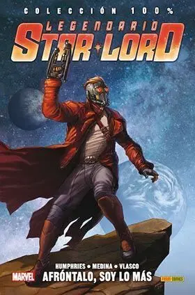LEGENDARIO STARLORD #01. AFRONTALO SOY LO MAS (100% MARVEL)