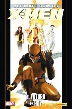 PACK ULTIMATE #81 ULTIMATE X-MEN 16. EL FUTURO ES HOY