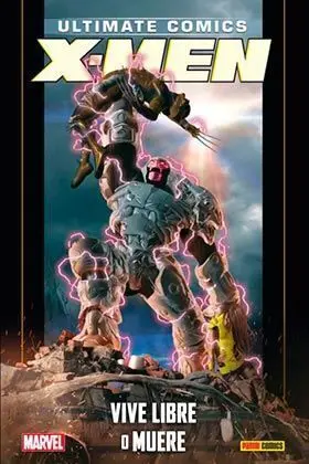 PACK ULTIMATE #84 ULTIMATE X-MEN 17. VIVE LIBRE O MUERE