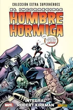 EL INCORREGIBLE HOMBRE HORMIGA: INTEGRAL ROBERT KIRKMAN
