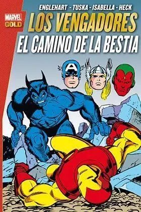 LOS VENGADORES. EL CAMINO DE LA BESTIA (MARVEL GOLD)