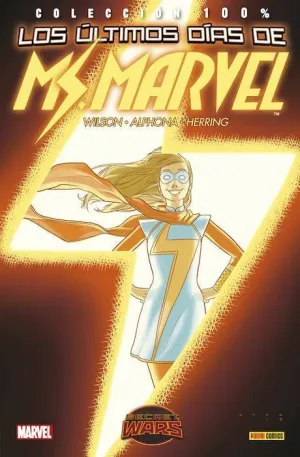 MS. MARVEL #03. LOS ULTIMOS DIAS. SECRET WARS (100% MARVEL)
