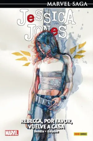 MARVEL SAGA #004. JESSICA JONES 02: REBECA POR FAVOR VUELVE A CASA
