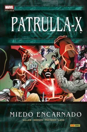 PATRULLA-X. MIEDO ENCARNADO (MARVEL DELUXE)