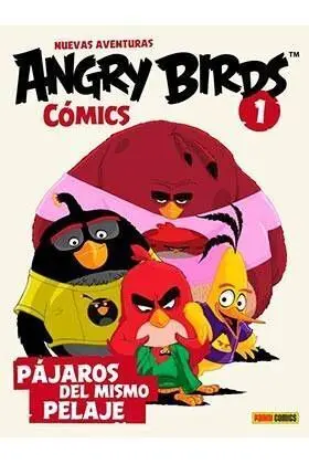 NUEVAS AVENTURAS ANGRY BIRDS #01. PAJAROS DEL MISMO PLUMAJE