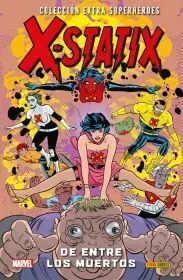 COLECCION EXTRA SUPERHEROES #66. X-STATIX 02. DE ENTRE LOS MUERTOS