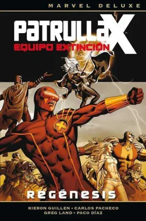 PATRULLA-X - EQUIPO DE EXTINCION #01. REGENESIS (MARVEL DELUXE)