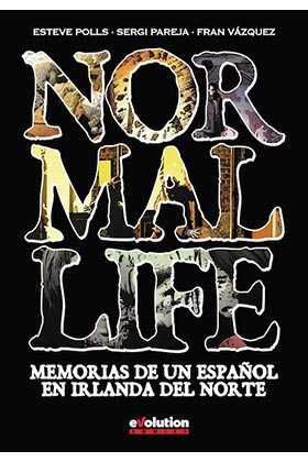 NORMAL LIFE. MEMORIAS DE UN ESPAÑOL EN IRLANDA DEL NORTE
