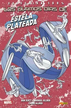 ESTELA PLATEADA #04. LOS ULTIMOS DIAS DE ESTELA PLATEADA