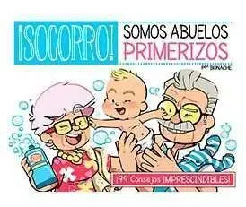 SOCORRO! SOMOS ABUELOS PRIMERIZOS