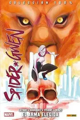 SPIDER-GWEN #02. EL ARMA ELEGIDA (100% MARVEL)