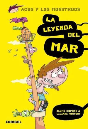 AGUS Y LOS MONSTRUOS #05. LA LEYENDA DEL MAR