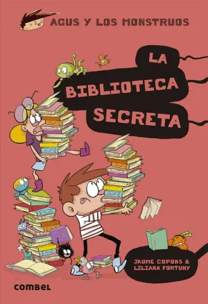 AGUS Y LOS MONSTRUOS. LA BIBLIOTECA SECRETA