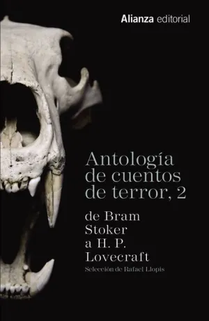 ANTOLOGIA DE CUENTOS DE TERROR 02: DE BRAM STOKER A H.P. LOVECRAFT