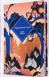 FRANKENSTEIN O EL MODERNO PROMETEO (EDICIÓN CANTOS TINTADOS)