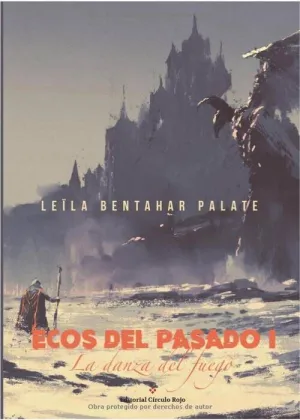 ECOS DEL PASADO I: LA DANZA DEL FUEGO