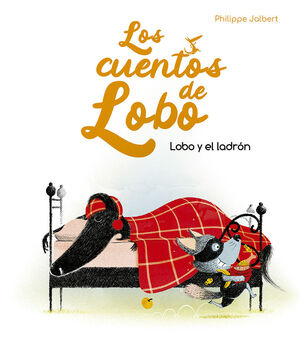 LOS CUENTOS DE LOBO: LOBO Y EL LADRÓN
