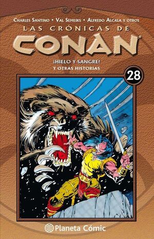 LAS CRONICAS DE CONAN VOL.28: HIELO Y SANGRE! Y OTRAS HISTORIAS