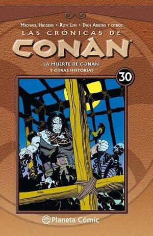 LAS CRONICAS DE CONAN VOL.30: LA MUERTE DE CONAN Y OTRAS HISTORIAS