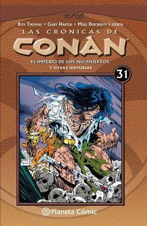 LAS CRONICAS DE CONAN VOL.31: EL IMPERIO DE LOS NO MUERTOS