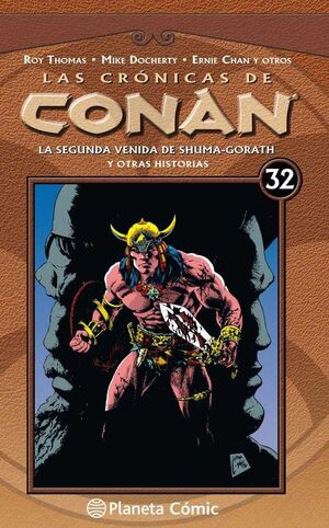 LAS CRONICAS DE CONAN VOL.32: LA SEGUNDA VENIDA DE SHUMA-GORATH