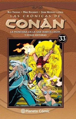 LAS CRONICAS DE CONAN VOL.33: LA MONTAÑA EN LA QUE HABITA CROM