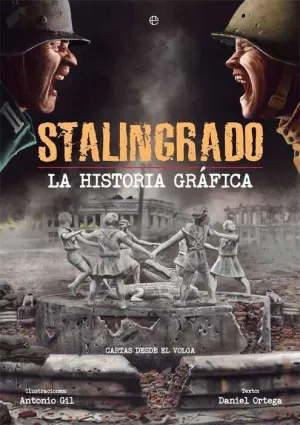 STALINGRADO. LA HISTORIA GRAFICA