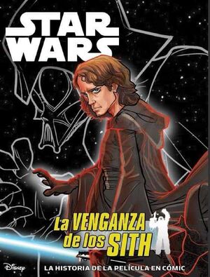 STAR WARS: HISTORIA DE LA PELICULA EN COMIC #007 LA VENGANZA DE LOS SITH