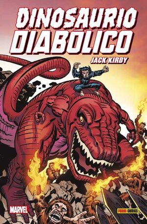DINOSAURIO DIABOLICO DE JACK KIRBY (100% MARVEL HC.)