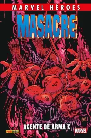 MARVEL HÉROES #084: MASACRE 04. AGENTE DE ARMA X