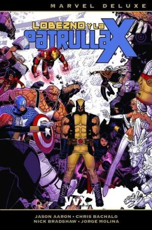 LOBEZNO Y LA PATRULLA-X #02. VVX (MARVEL DELUXE)