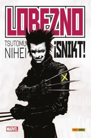 LOBEZNO: SNIKT! (100% MARVEL HC. )