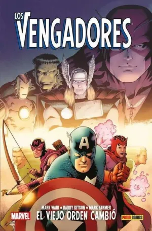 LOS VENGADORES: EL VIEJO ORDEN CAMBIO (100% MARVEL HC.)