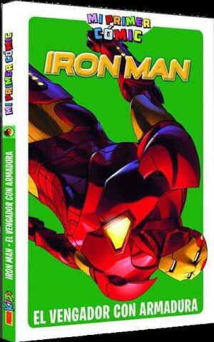 MI PRIMER COMIC. IRON MAN: EL VENGADOR CON ARMADURA