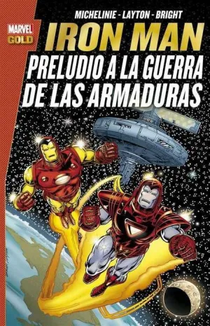 IRON MAN: PRELUDIO A LA GUERRA DE LAS ARMADURAS (MARVEL GOLD)