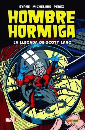 HOMBRE HORMIGA. LA LLEGADA DE SCOTT LANG (100% MARVEL HC)