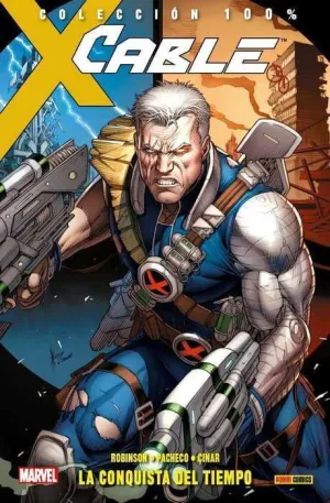 CABLE #01. LA CONQUISTA DEL TIEMPO (100% MARVEL)