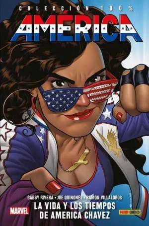 AMERICA #01. LA VIDA Y LOS TIEMPOS DE AMERICA CHAVEZ (100% MARVEL HC)