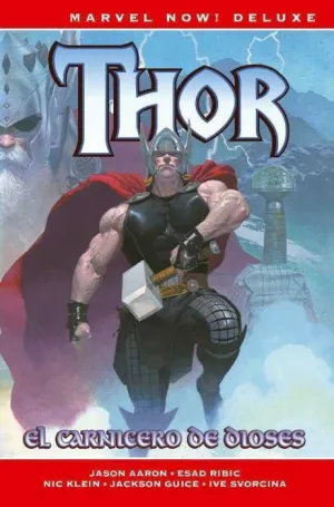 THOR DE JASON AARON #01. EL CARNICERO DE DIOSES (MARVEL NOW! DELUXE)