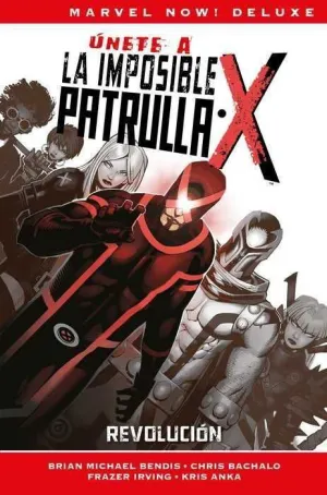 LA PATRULLA-X DE BRIAN MICHAEL BENDIS #02 (MARVEL NOW! DELUXE)