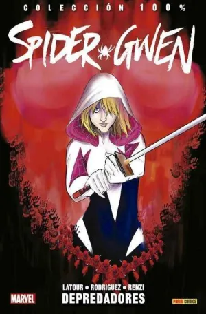 SPIDER-GWEN #03. DEPREDADORES (100% MARVEL)
