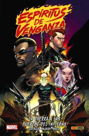 ESPIRITUS DE VENGANZA: GUERRA A LAS PUERTAS DEL INFIERNO (100% MARVEL HC.)