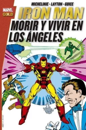 IRON MAN: MORIR Y VIVIR EN LOS ANGELES (MARVEL GOLD)