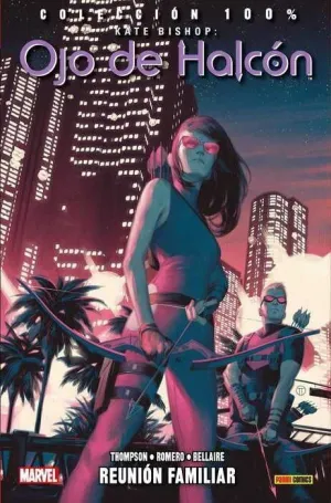 KATE BISHOP. OJO DE HALCON #03. REUNION FAMILIAR (100% MARVEL)
