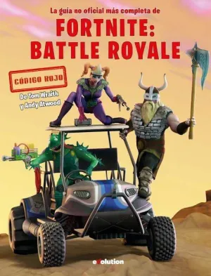 FORTNITE BATTLE ROYALE: LA GUIA NO OFICIAL MAS COMPLETA