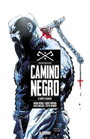 CAMINO NEGRO #01. EL NORTE SAGRADO