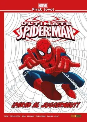 MARVEL FIRST LEVEL #09. ULTIMATE SPIDERMAN: PARAD AL JUGGERNAUT!