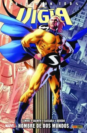 EL VIGIA: HOMBRE DE DOS MUNDOS (100% MARVEL)