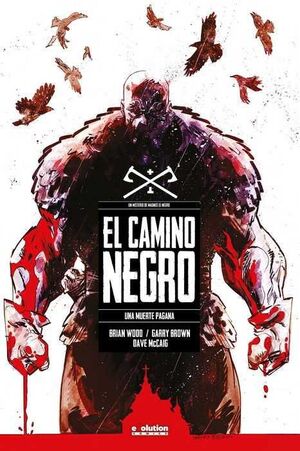 EL CAMINO NEGRO. UNA MUERTE PAGANA